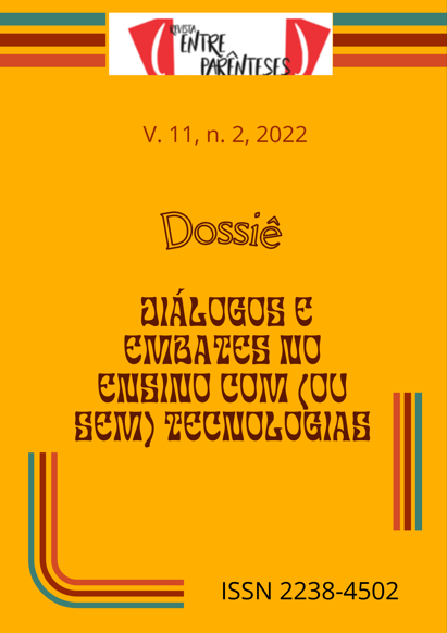 					Ver Vol. 11 Núm. 2 (2022): DOSSIÊ DIÁLOGOS E EMBATES NO ENSINO COM (OU SEM) TECNOLOGIAS
				